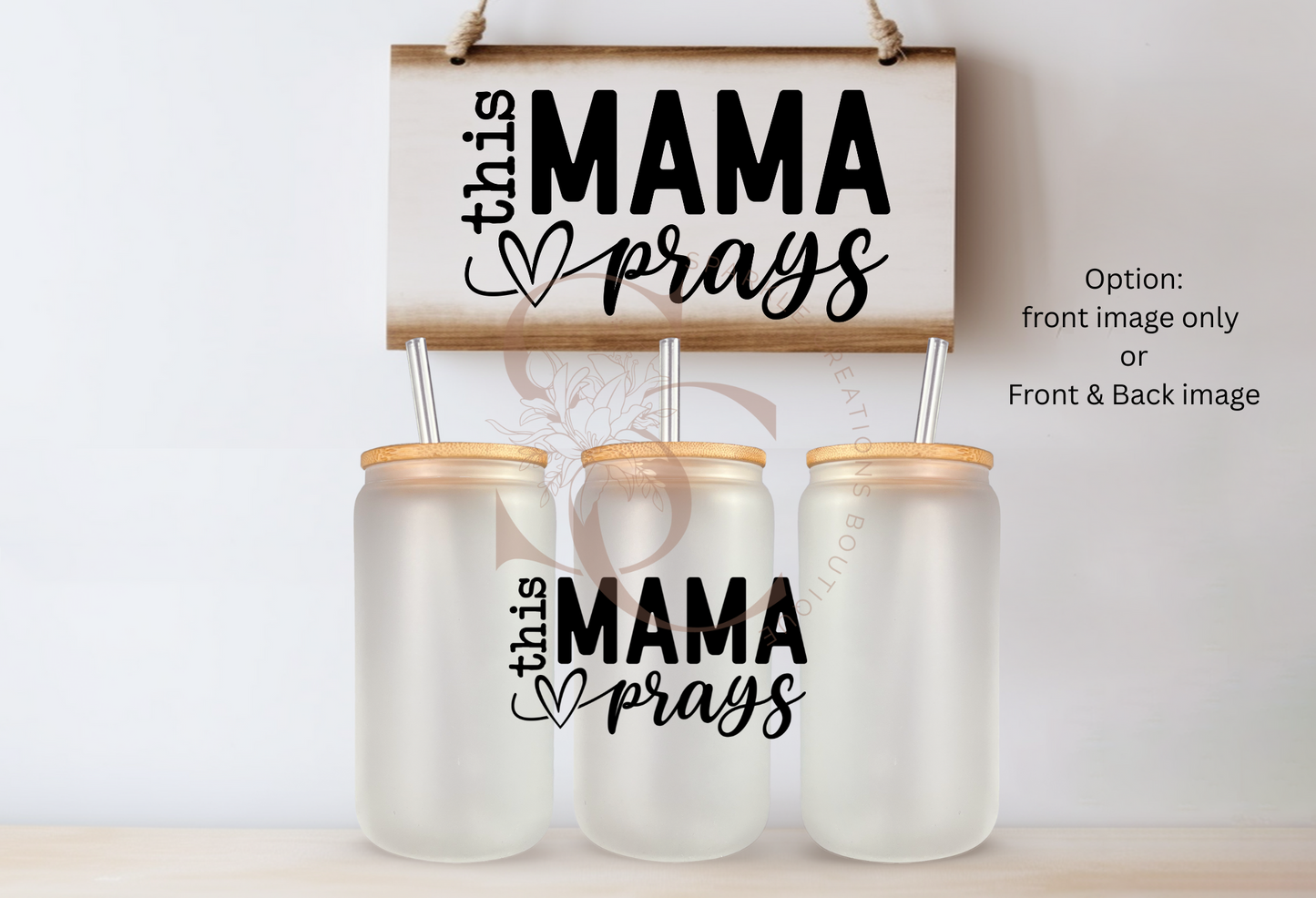 This Mama Prays Glass Cup