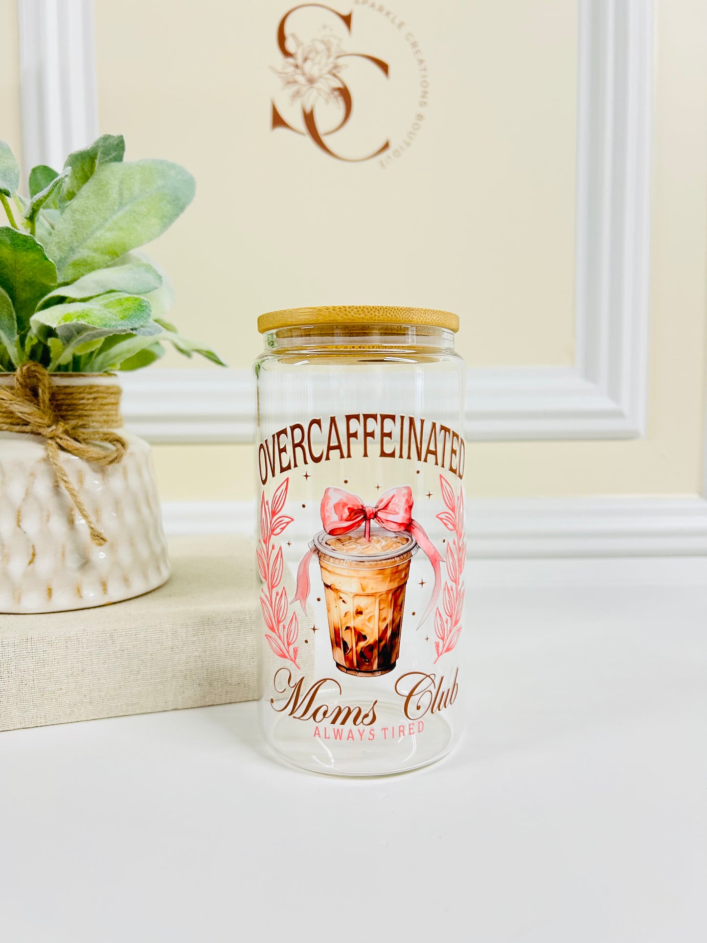 Over Caffeinated Mom's Club cup
