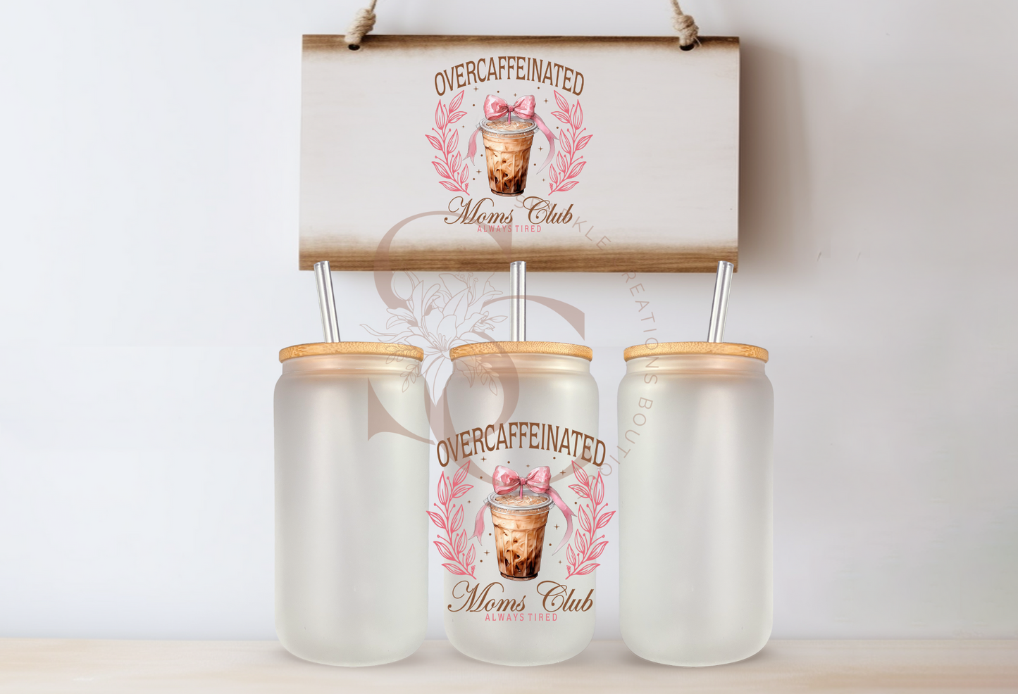 Over Caffeinated Mom's Club cup