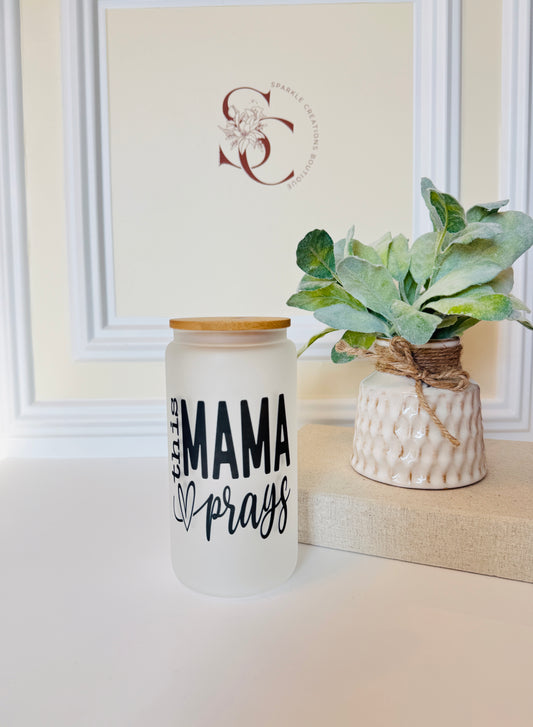 This Mama Prays Glass Cup