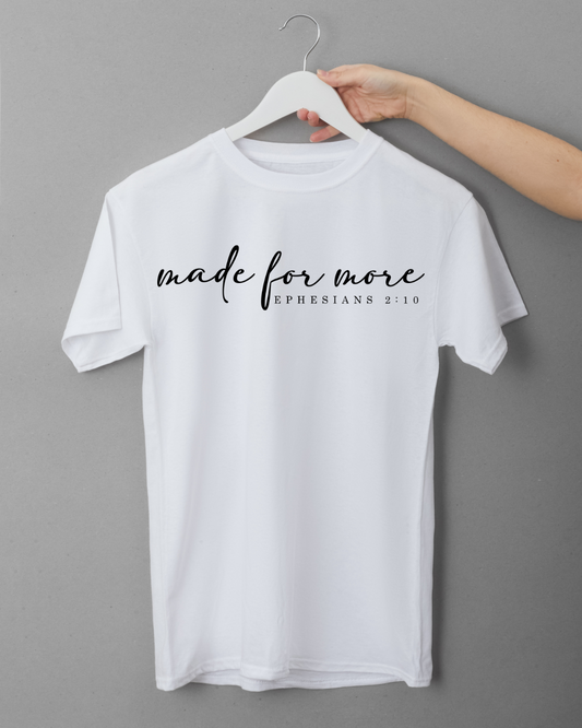 Made for more Tee