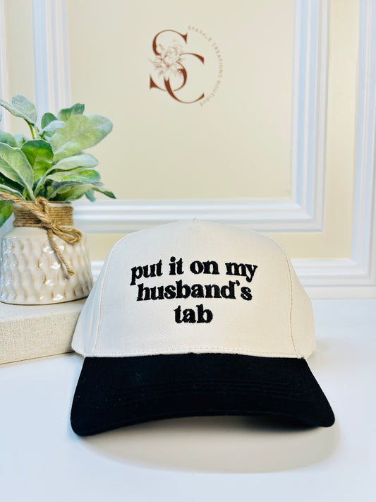 Put it on my husband's tab Hat