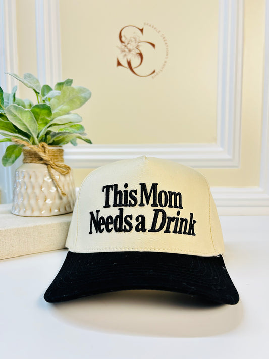 This Mom needs a Drink Hat