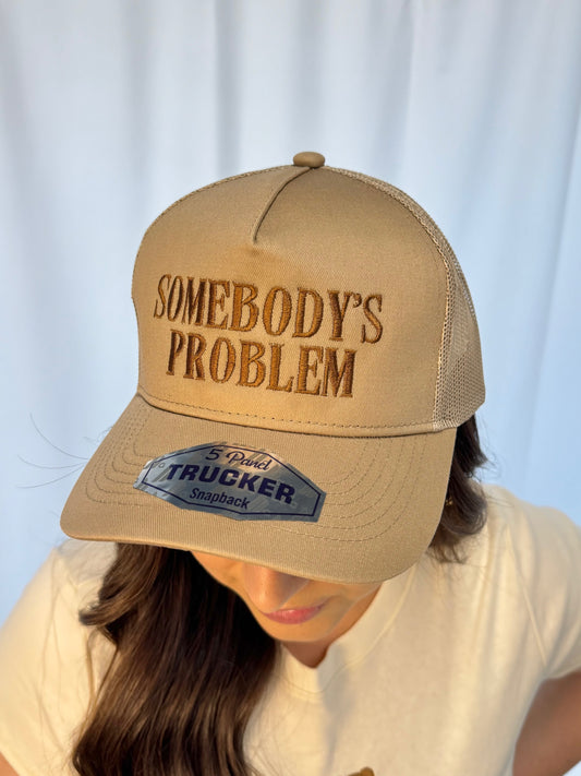 Somebody's Problem Hat